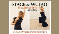 Stage WUTAO, art du mouvement, écologie coporelle. Du 21 au 22 mars 2015 à RENNES. Ille-et-Vilaine. 